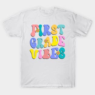 First Grade Vibes First Day Back to School Teacher Students T-Shirt